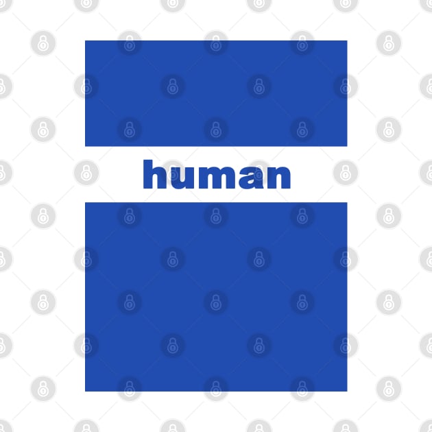 HUMAN by undergroundART