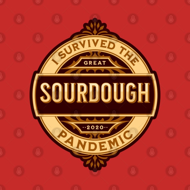 The Great Sourdough Pandemic! by From the House On Joy Street