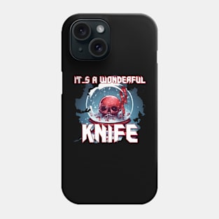 It's a Wonderful KNIFE Phone Case