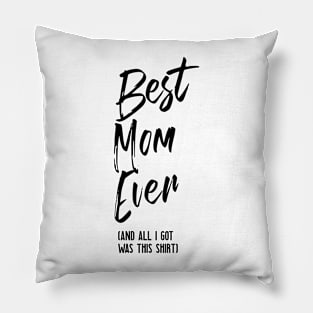 Best Mom Ever Pillow