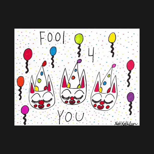 Fool 4 You by Kat Kathleen 