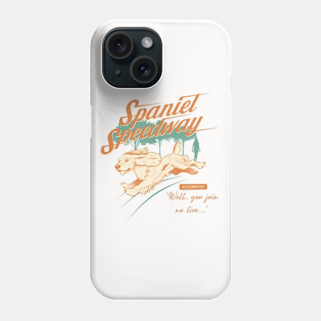 Spaniel Speedway Dog Phone Case by simsmarissa