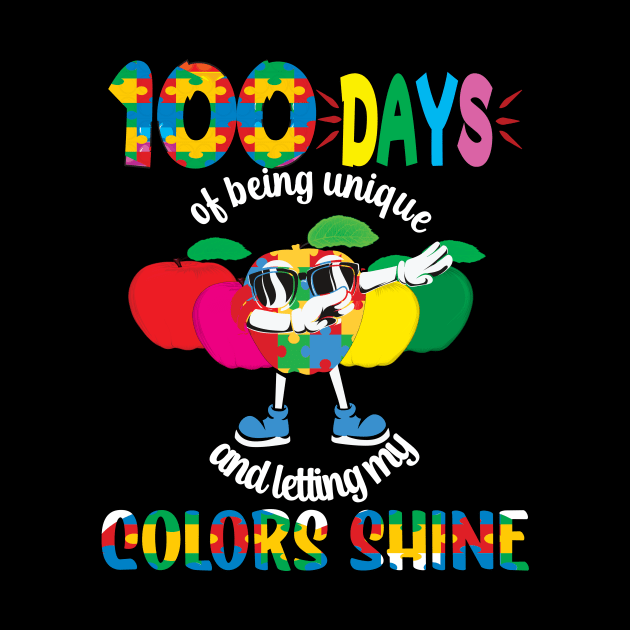 100 Days Of Being Unique and Letting My Colors Shine.. 100 days of school gift by DODG99