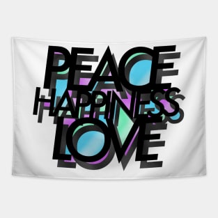 Peace Happiness Love Tapestry