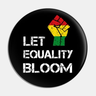 Let Equality Bloom Peace And Hope Pin