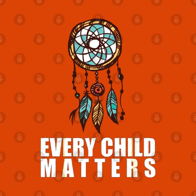 Every Child Matters by BOM TSHIRTS