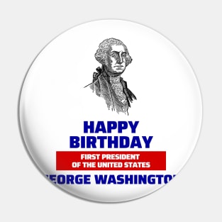 Happy birtday George Washington Pin