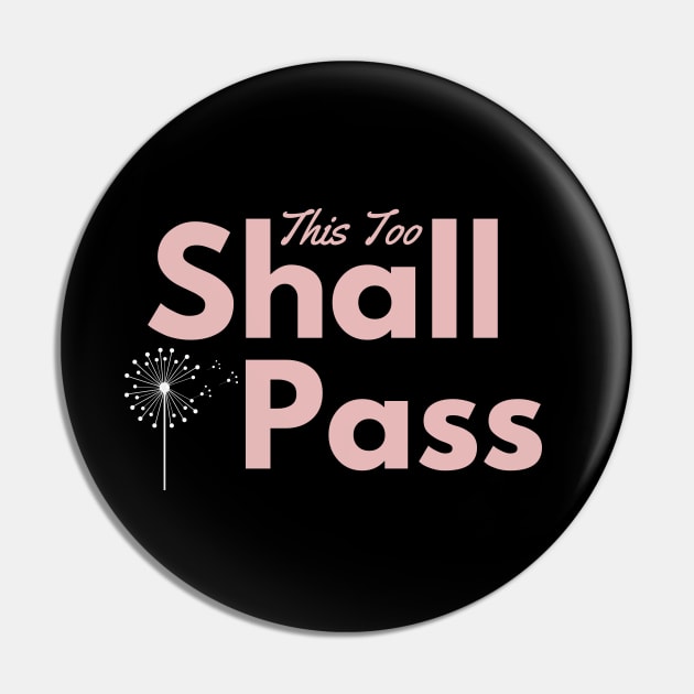 This Too Shall Pass - motivation positive words Pin by Petalprints