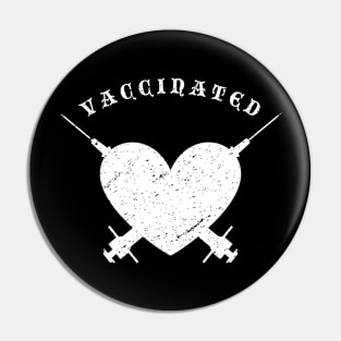 VACCINATED - SHOTS = LOVE (distressed) Pin