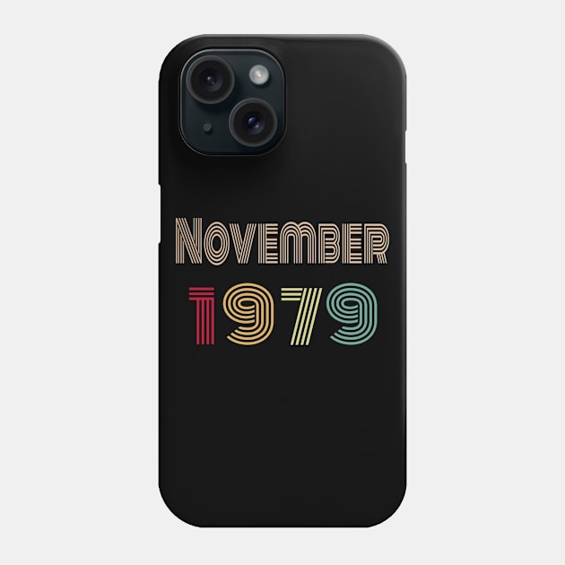 Happy 40th Birthday, Happy fortes Birthday, born in November 1979 Phone Case by maro_00