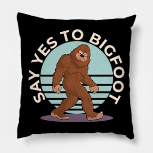 Say Yes To Bigfoot Pillow