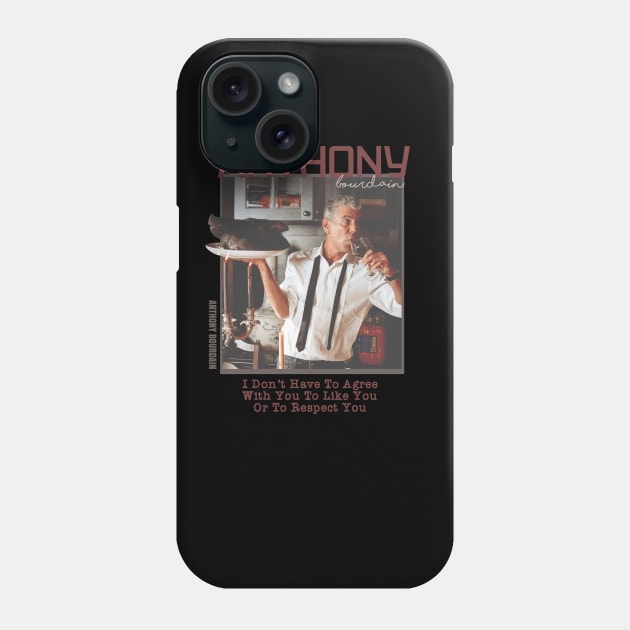 Quotes Anthony Bourdain Phone Case by Dami BlackTint