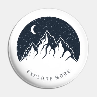 Explore More. Mountains Pin