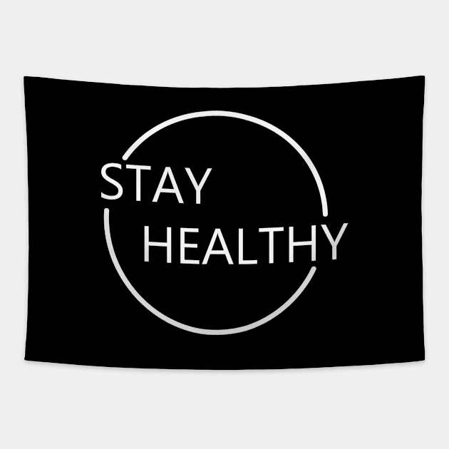 stay healthy Tapestry by STRANGER