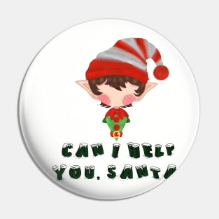 Elf, can i help you santa Pin