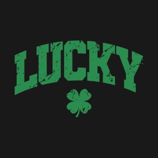 Lucky - St. Patrick’s Day Gift, Shamrock Men, Women, Kids, Irish Ireland T-Shirt