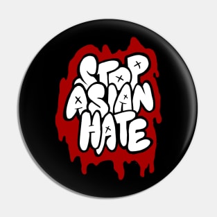 Stop Asian Hate Graffiti Pin