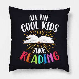 All The Cool Kids Are Reading Back To School Reading Kids Pillow