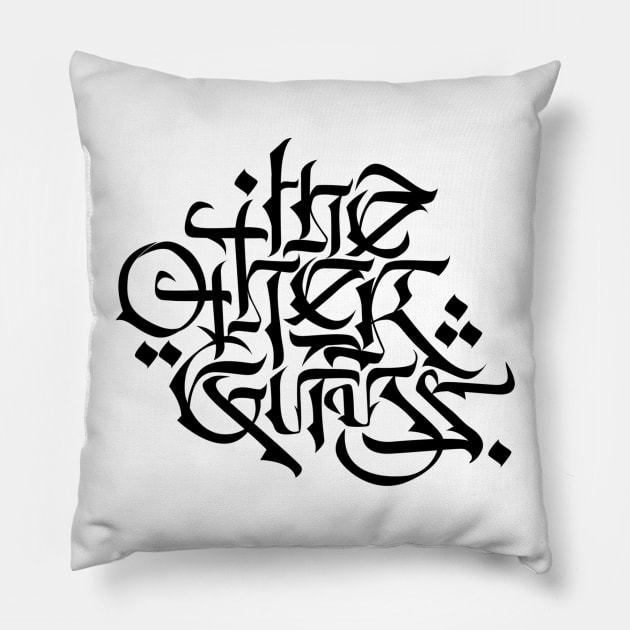 The Other Guys black font Pillow by SCRYPTK