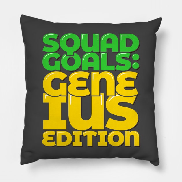 Family Reunion Gene-ius Squad Goals Pillow by ardp13