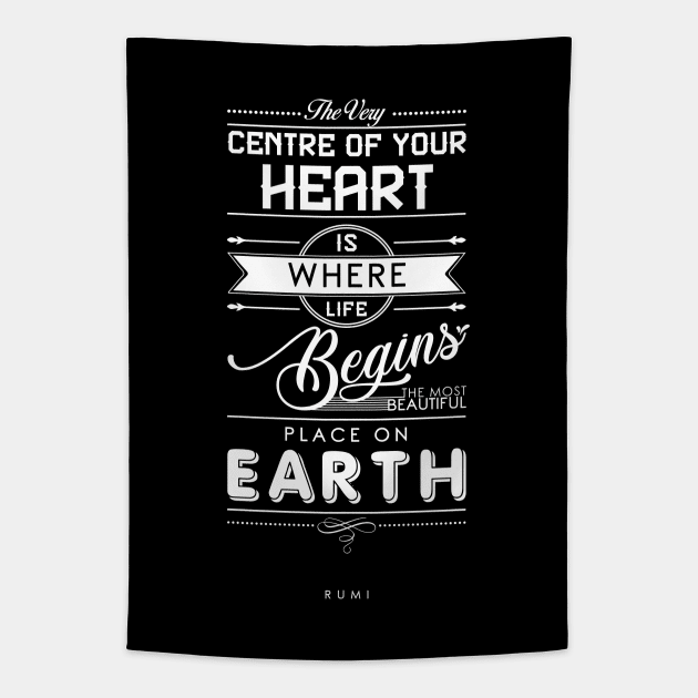 The most beautiful place on earth - Rumi Quote Typography Tapestry by StudioGrafiikka