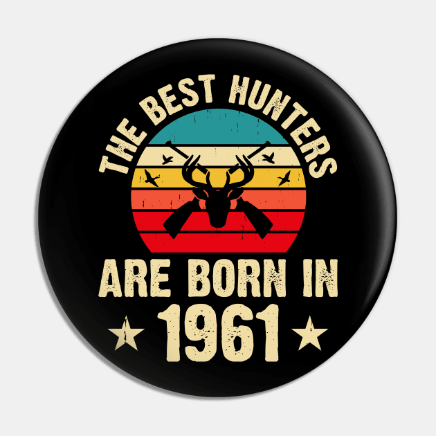 The Best Hunters Are Born In 1961T shirt For Women Pin by QueenTees