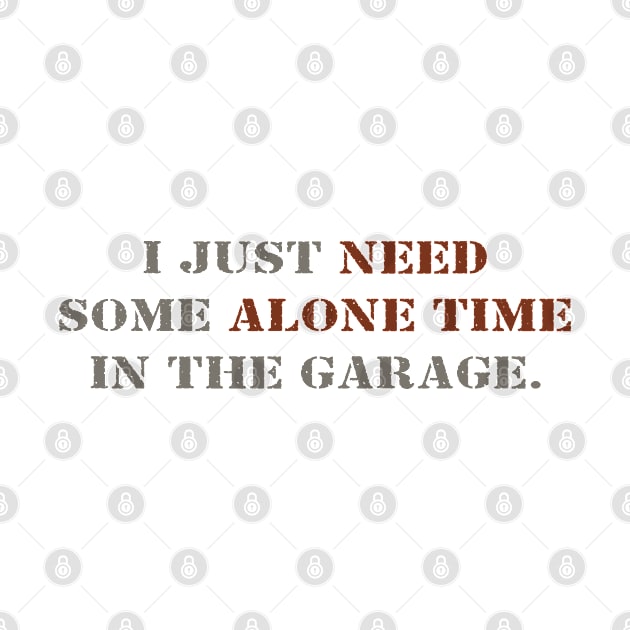 I need my garage time by Infectee