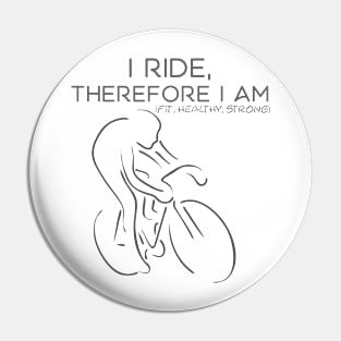 I ride, therefore I am Pin