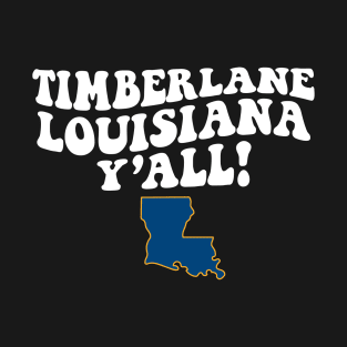 timberlane Louisiana Y'all - LA Flag Cute Southern Saying T-Shirt