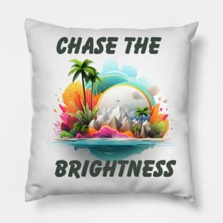 Chase the Brightness Pillow