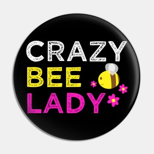 Crazy Bee Lady Funny Design for Women Pin