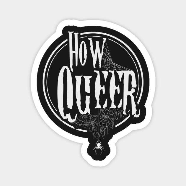 How Queer Magnet by CrypticCoffin