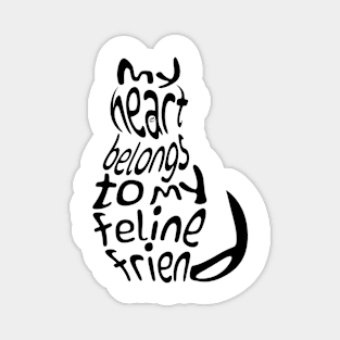 My heart belongs to my feline friend (Black design) Magnet