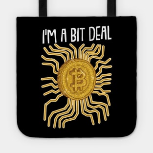 I m A bit Deal Funny Crypto Hodl BTC Blockchain Bitcoin Tote