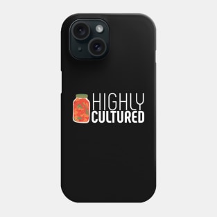 Highly Cultured - Kimchi Korean Food - Funny Phone Case