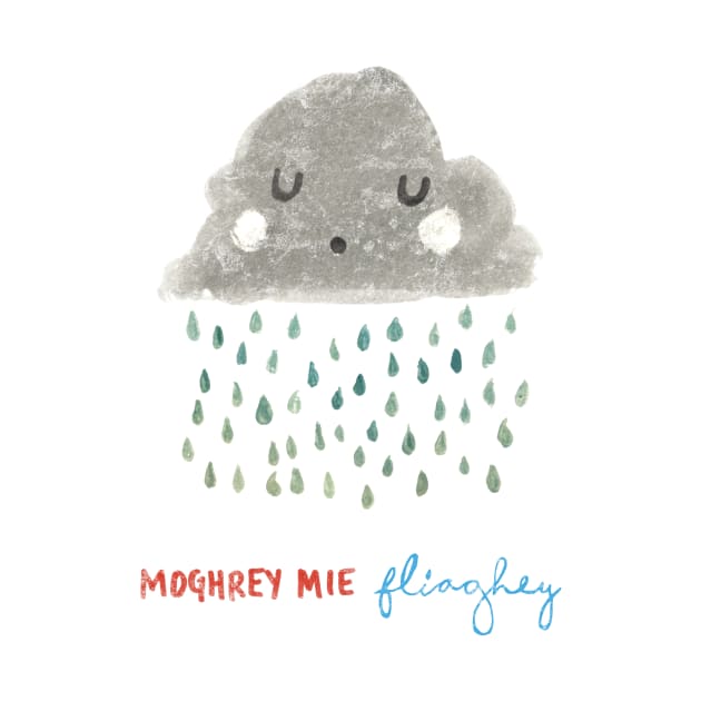 Moghrey mie Fliaghey (Good morning rain) by crumpetsandcrabsticks