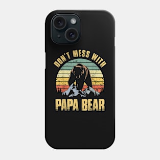 Don't Mess With Papa Bear Father's Day Phone Case