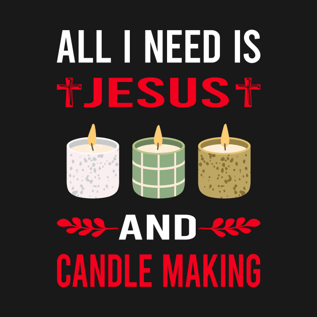 I Need Jesus And Candle Making Candles by Good Day