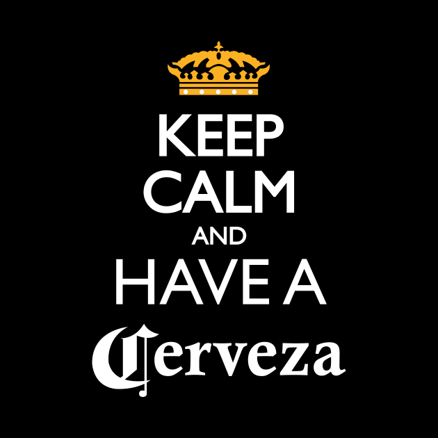 Keep Calm and have a cerveza by Estudio3e