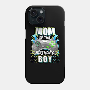 Mom Of The Birthday Boy Matching Video Gamer Birthday Party Phone Case