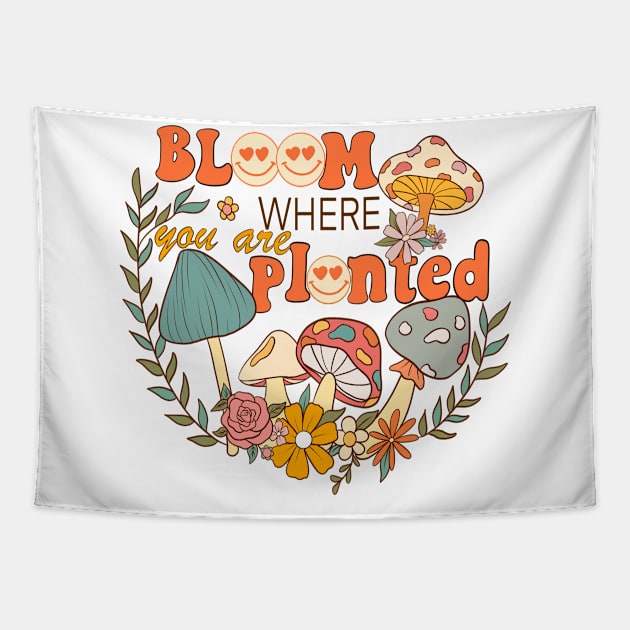 Bloom Where You Are Planted Tapestry by SturgesC