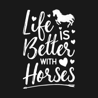 Life Is Better With Horses T shirt Horse Riding Racing Girls T-Shirt