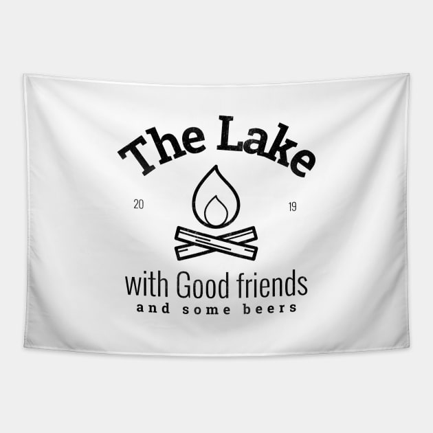 The Lake with good friends and some beers Tapestry by crazytshirtstore