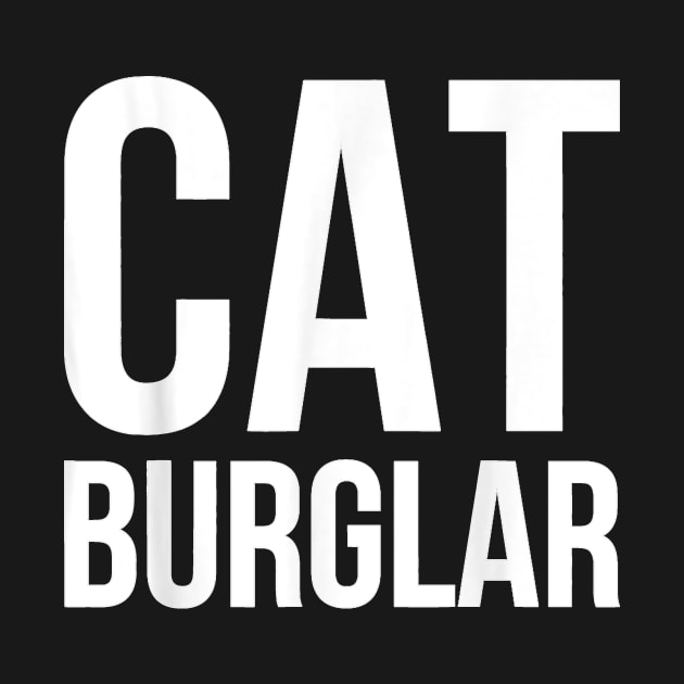 Funny Cat Burglar Outlaw Hief by Mum and dogs