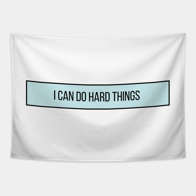 I Can Do Hard Things - Inspiring Quotes Tapestry by BloomingDiaries