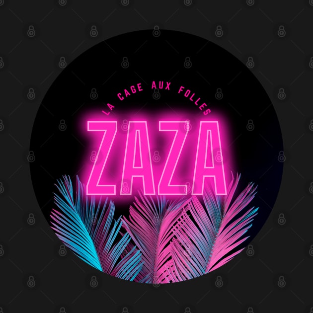 Zaza | La Cage Aux Folles by monoblocpotato