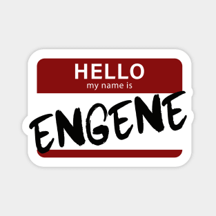 Hello, My Name Is ENGENE Magnet