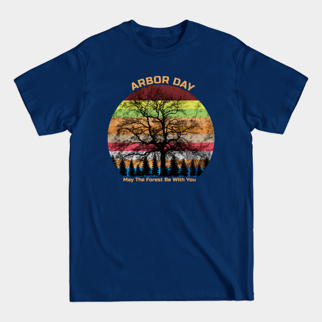 Discover Arbor Day - Arbor Day - T-Shirt