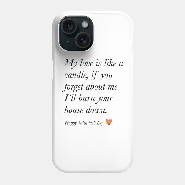 My love is like a candle happy valentine’s day Phone Case by Holailustra