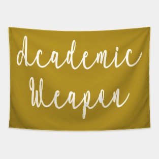 Back to school, Academic weapon inspirational quote, Academic Weapon, academic weapon meaning Tapestry